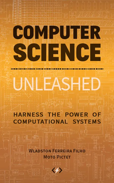 Computer Science Unleashed: Harness the Power of Computational Systems