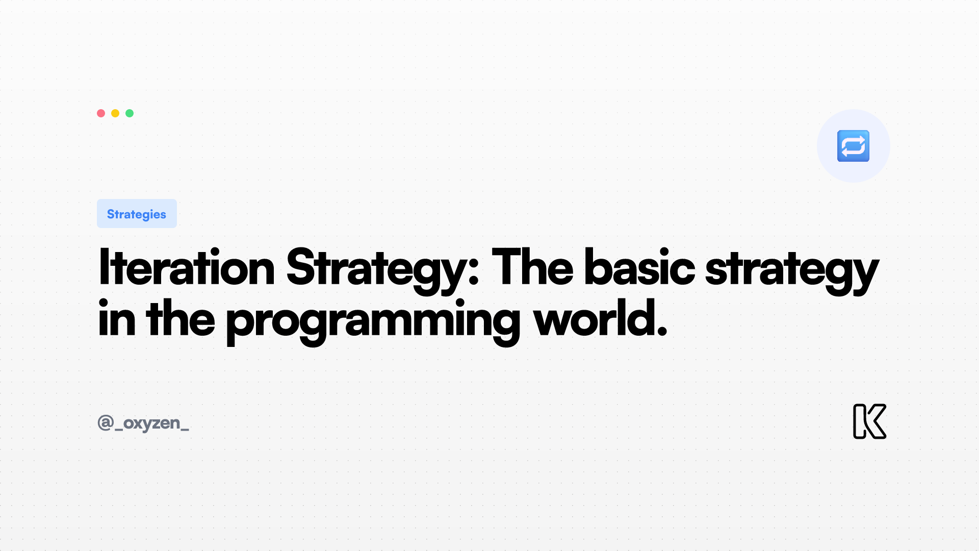Strategies Programming Iteration Strategy: The basic strategy in the programming world. - KrackIt